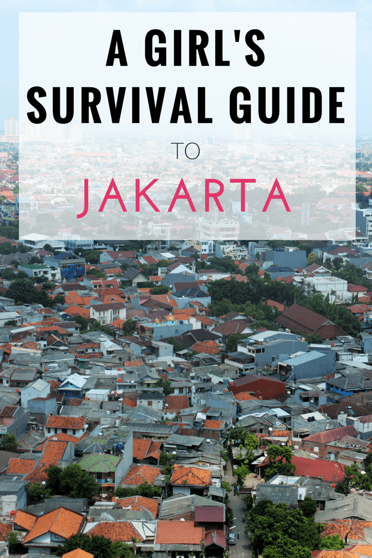 A Girl's Survival Guide To Traveling To Jakarta • Travel Lush